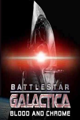 Battlestar Galactica: Blood & Chrome