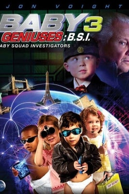 Baby Geniuses 3: Baby Squad Investigators