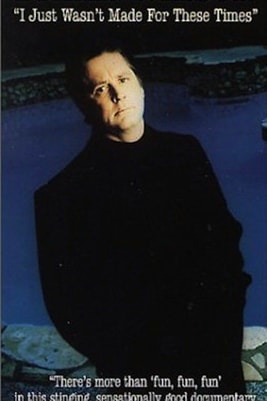 Brian Wilson: I Just Wasn't Made for These Times