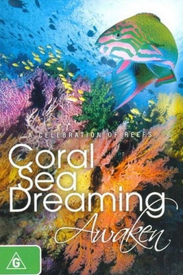 Coral Sea Dreaming: Awaken