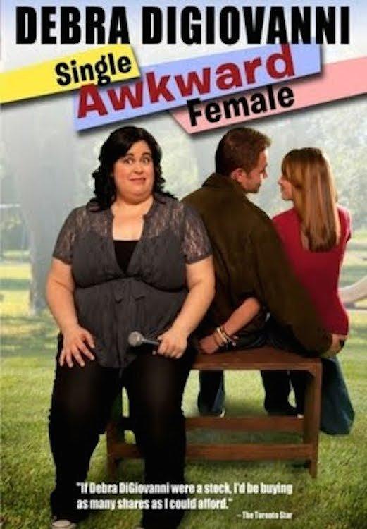 Debra Digiovanni: Single, Awkward, Female poster