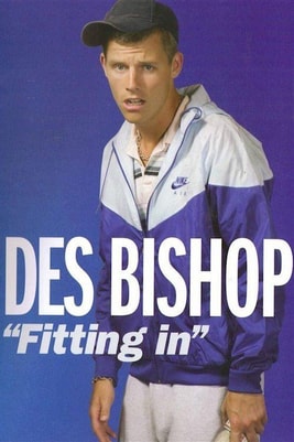 Des Bishop: Fitting In