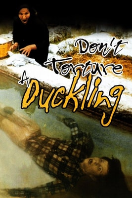 Don't Torture a Duckling