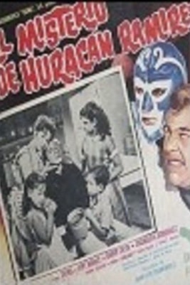 El misterio de Huracán Ramírez