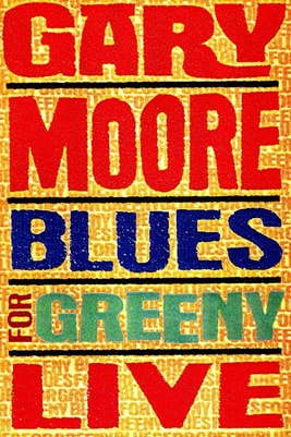 Gary Moore - Blues For Greeny Live