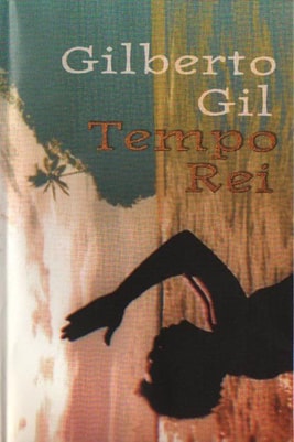 Gilberto Gil: Tempo Rei
