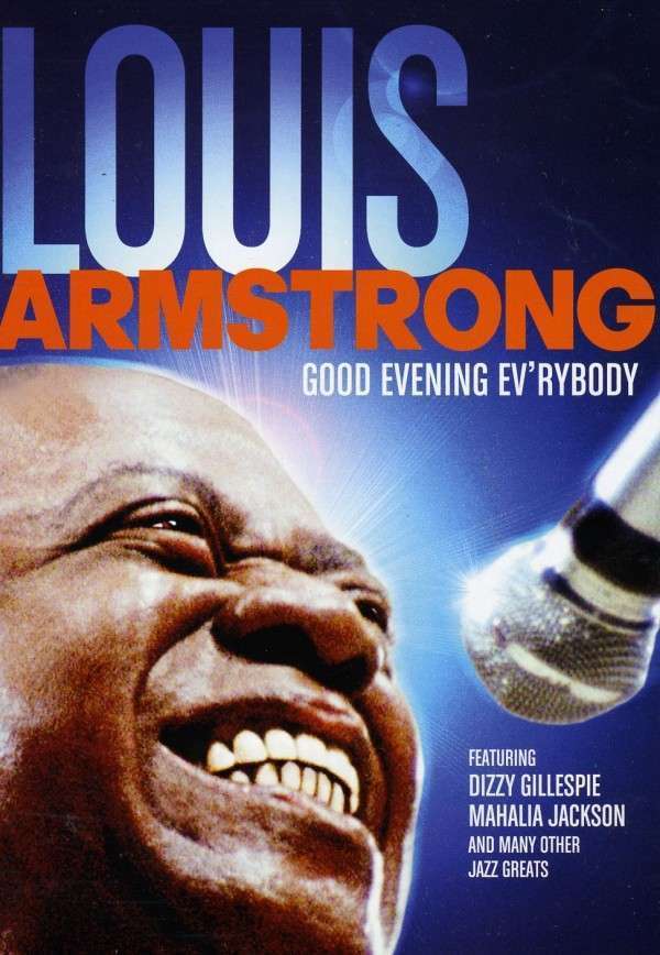 Good Evening Ev'rybody: In Celebration of Louis Armstrong poster