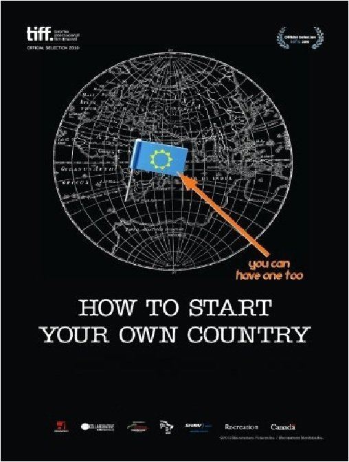 How to Start Your Own Country poster