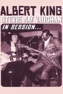 In Session: Albert King With Stevie Ray Vaughan