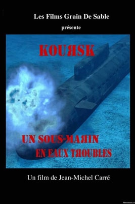 Koursk: Un sous-marin en eaux troubles