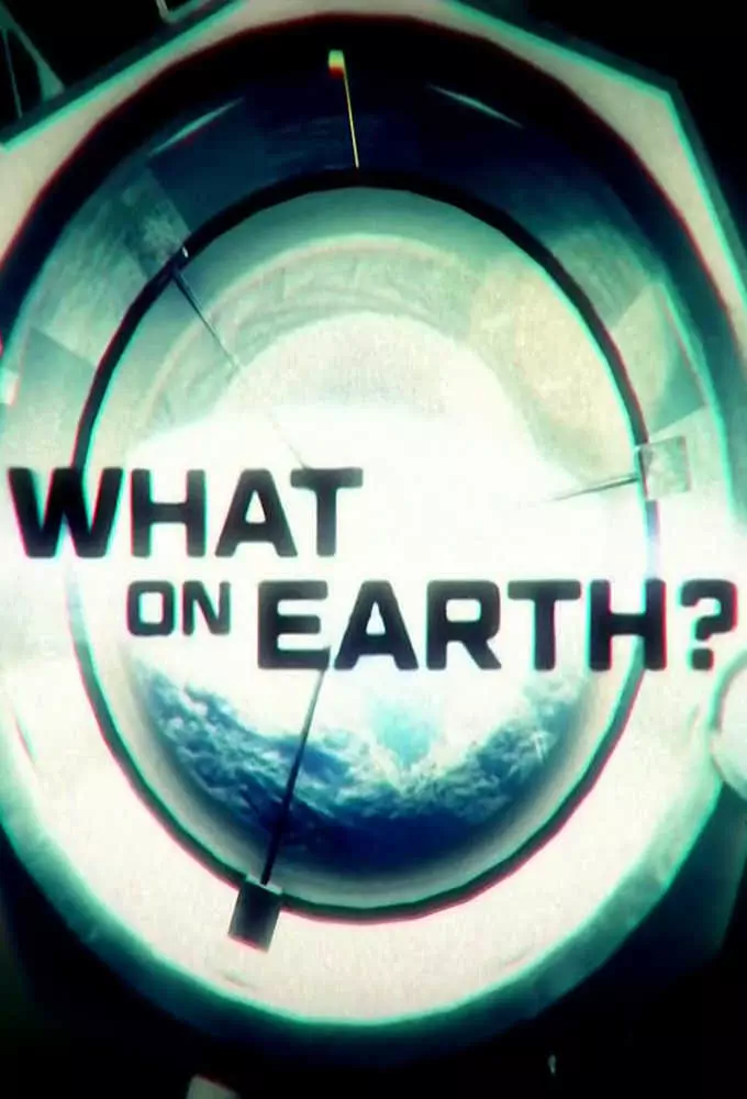 What on Earth? poster