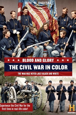 Blood and Glory: The Civil War in Color