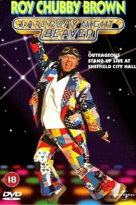 Roy Chubby Brown: Saturday Night Beaver