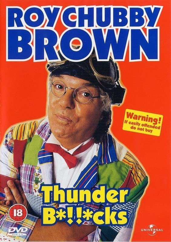Roy Chubby Brown: Thunder B*!!*cks poster
