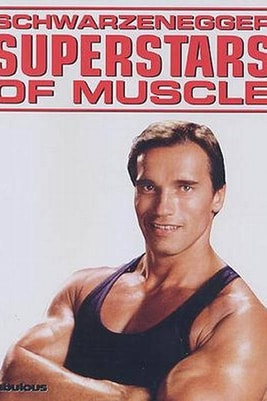 Schwarzenegger's Superstars of Muscle