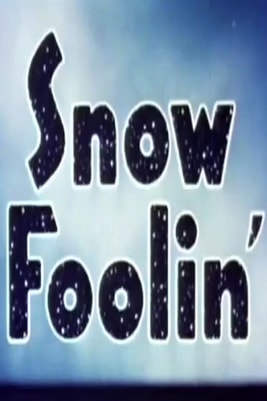 Snow Foolin'