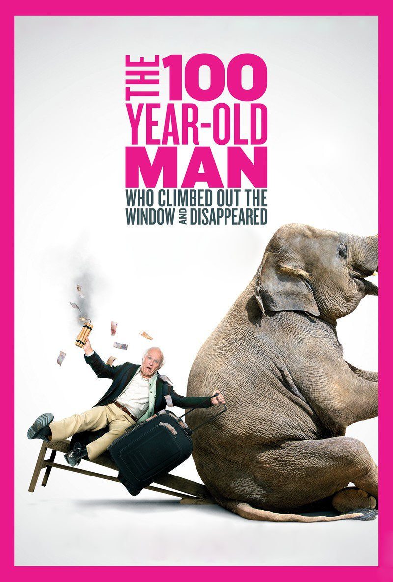 The 100-Year-Old Man Who Climbed Out the Window and Disappeared poster