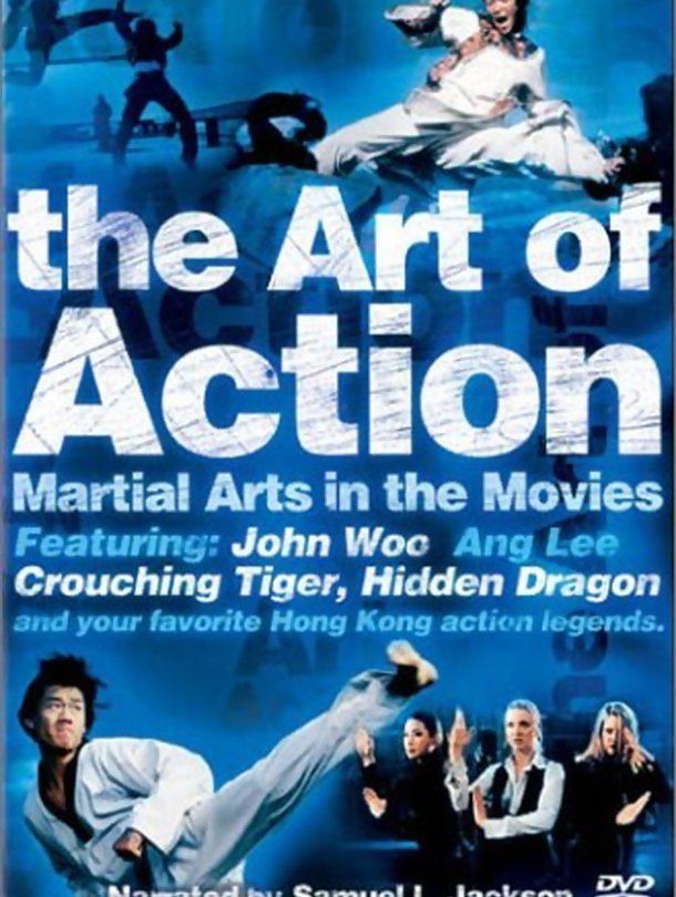 The Art of Action: Martial Arts in the Movies poster