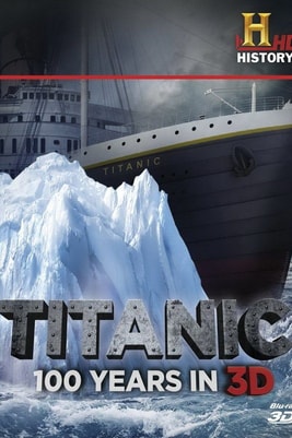 Titanic 100 Years in 3D