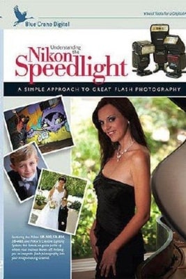 Understanding the Nikon Speedlight: SB-900, SB-800, SB-600