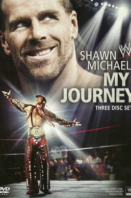 WWE Shawn Michaels - My Journey